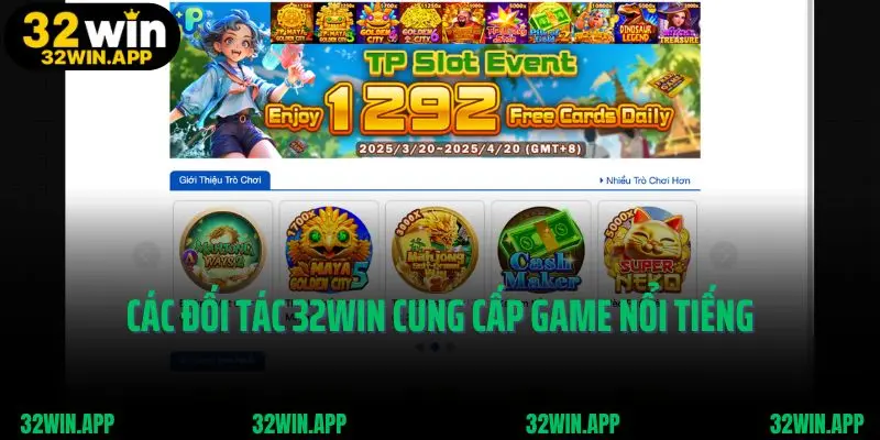 Các đối tác 32win cung cấp game nổi tiếng