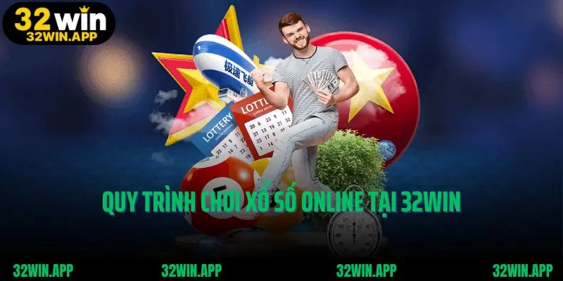 Quy trình chơi xổ số online tại 32win