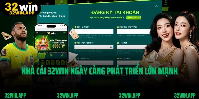 Nhà cái 32win ngày càng phát triển lớn mạnh