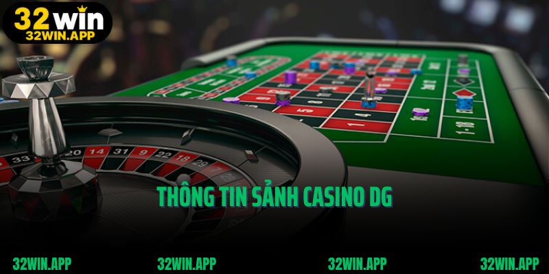 Thông tin sảnh Casino DG