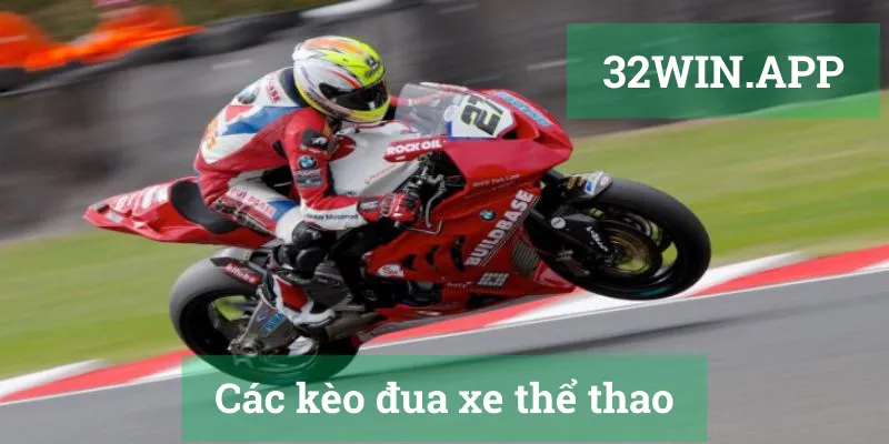 Các kèo đua xe thể thao
